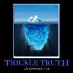 The Trickle Truth